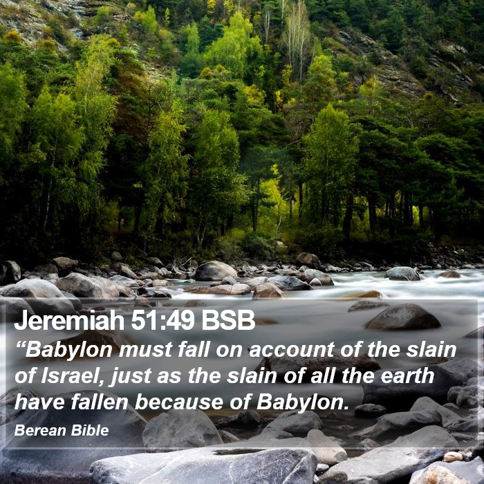 Jeremiah 51:49 BSB Bible Study