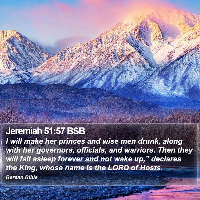 Jeremiah 51:57 BSB Bible Study