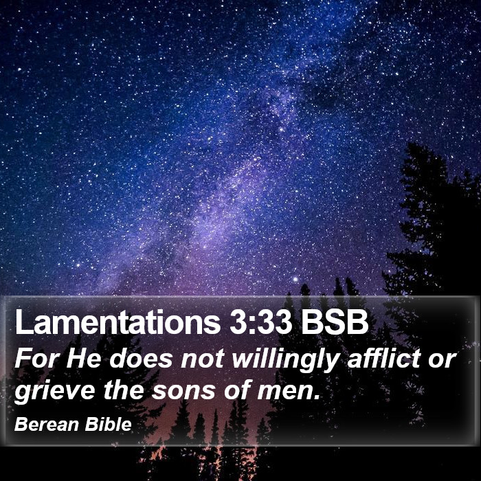 Lamentations 3:33 BSB Bible Study