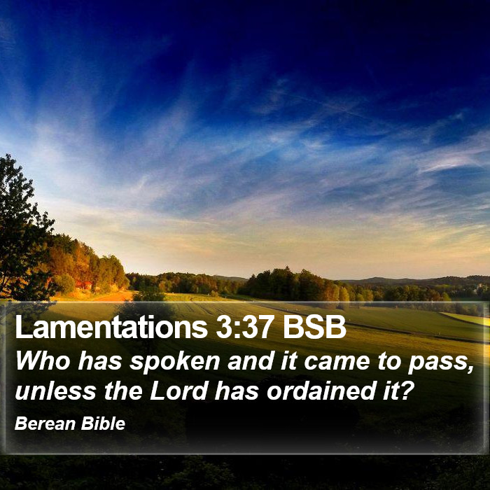 Lamentations 3:37 BSB Bible Study