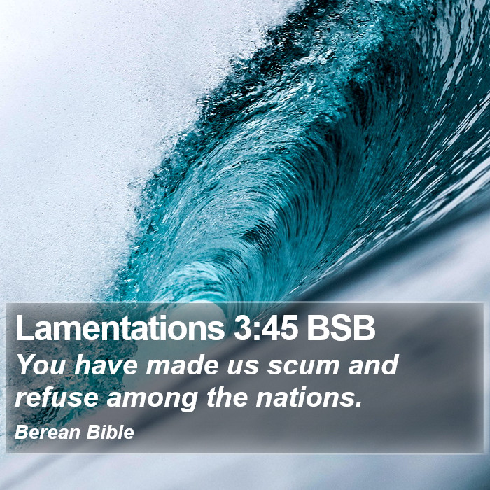 Lamentations 3:45 BSB Bible Study