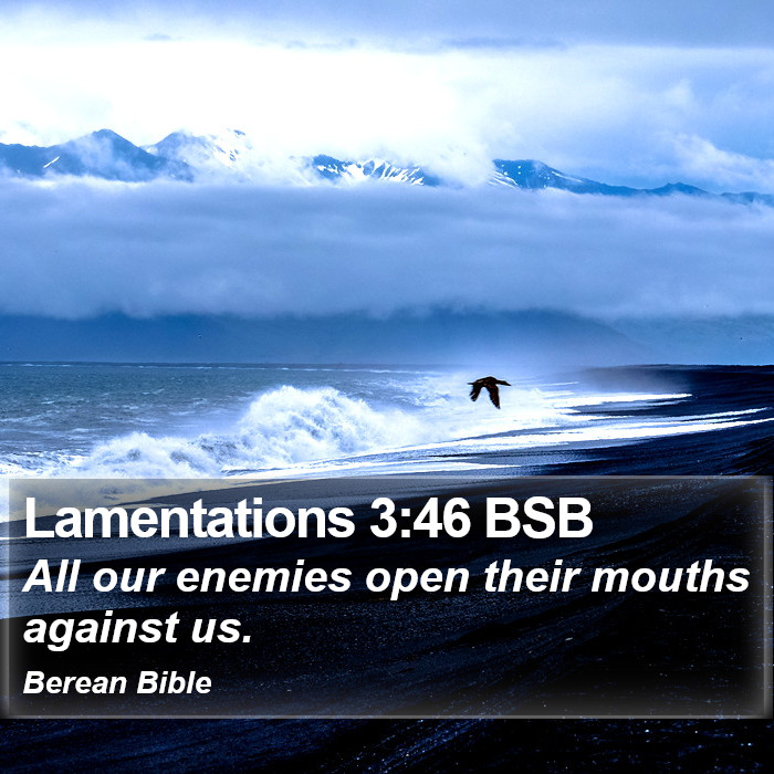 Lamentations 3:46 BSB Bible Study