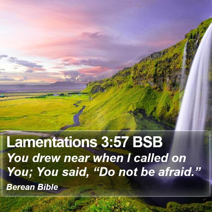 Lamentations 3:57 BSB Bible Study