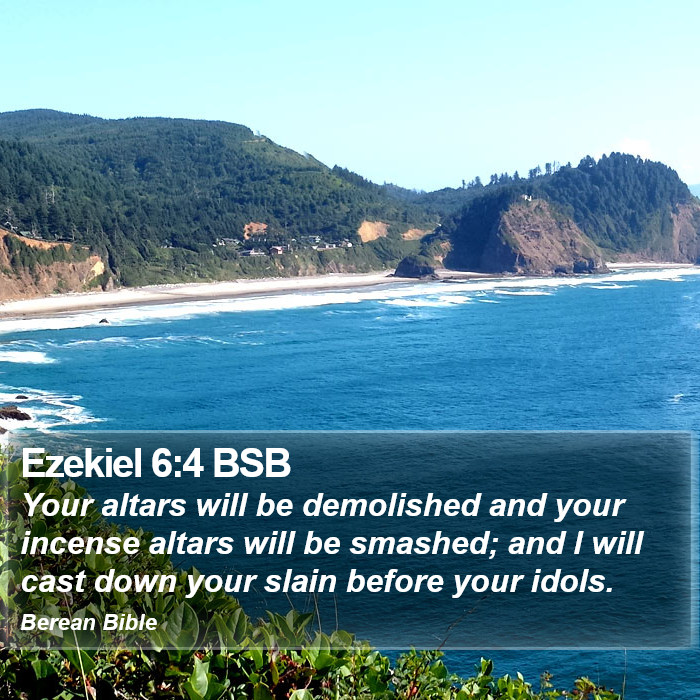 Ezekiel 6:4 BSB Bible Study