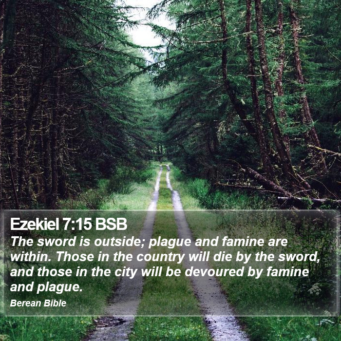 Ezekiel 7:15 BSB Bible Study