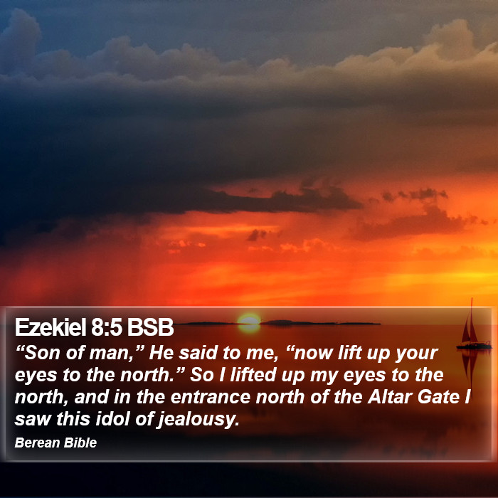 Ezekiel 8:5 BSB Bible Study