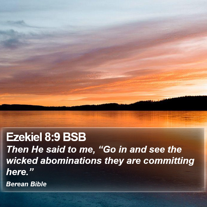 Ezekiel 8:9 BSB Bible Study