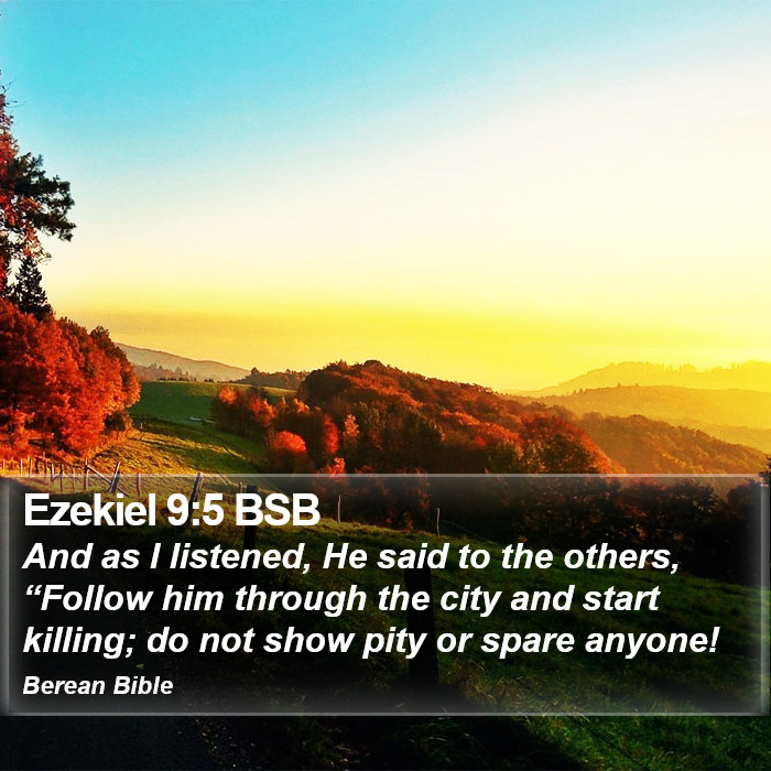 Ezekiel 9:5 BSB Bible Study