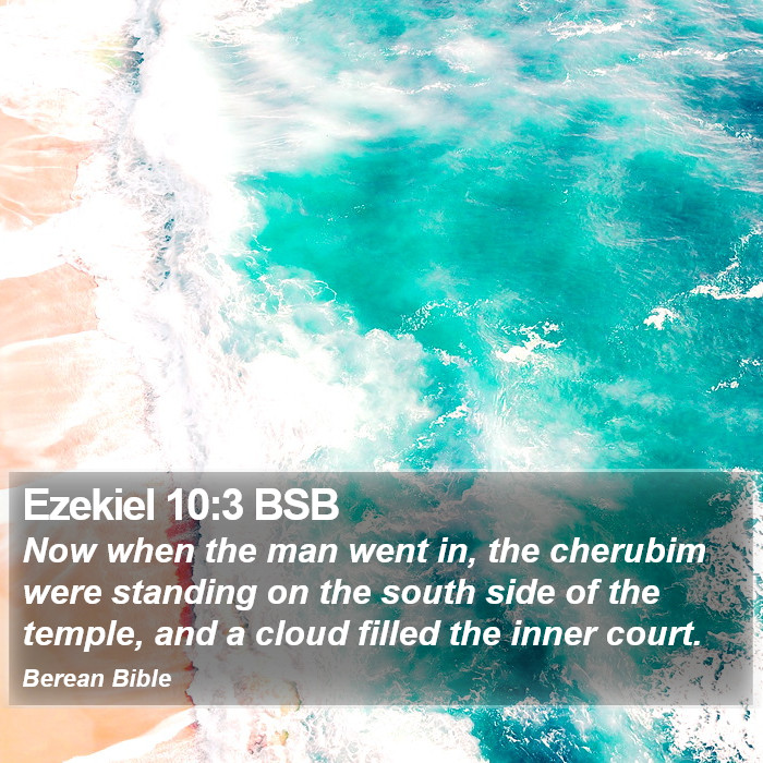 Ezekiel 10:3 BSB Bible Study