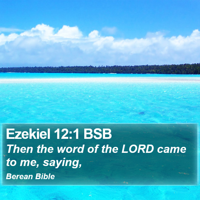 Ezekiel 12:1 BSB Bible Study