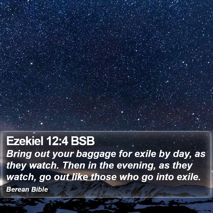 Ezekiel 12:4 BSB Bible Study