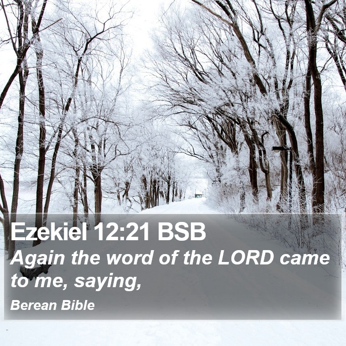 Ezekiel 12:21 BSB Bible Study