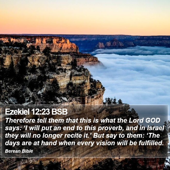 Ezekiel 12:23 BSB Bible Study