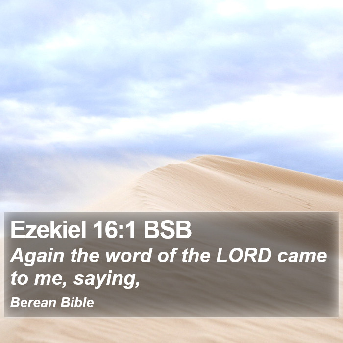 Ezekiel 16:1 BSB Bible Study