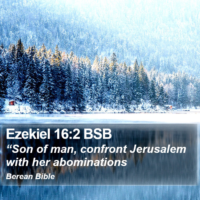 Ezekiel 16:2 BSB Bible Study