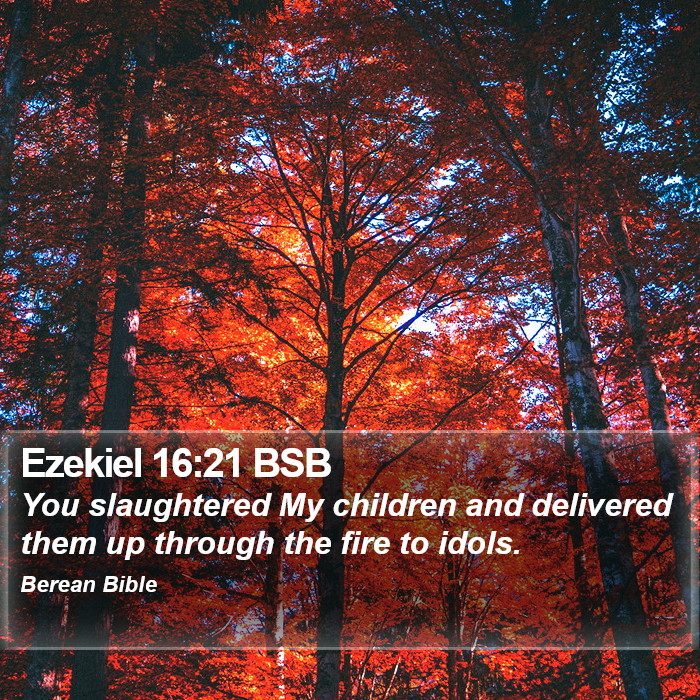 Ezekiel 16:21 BSB Bible Study