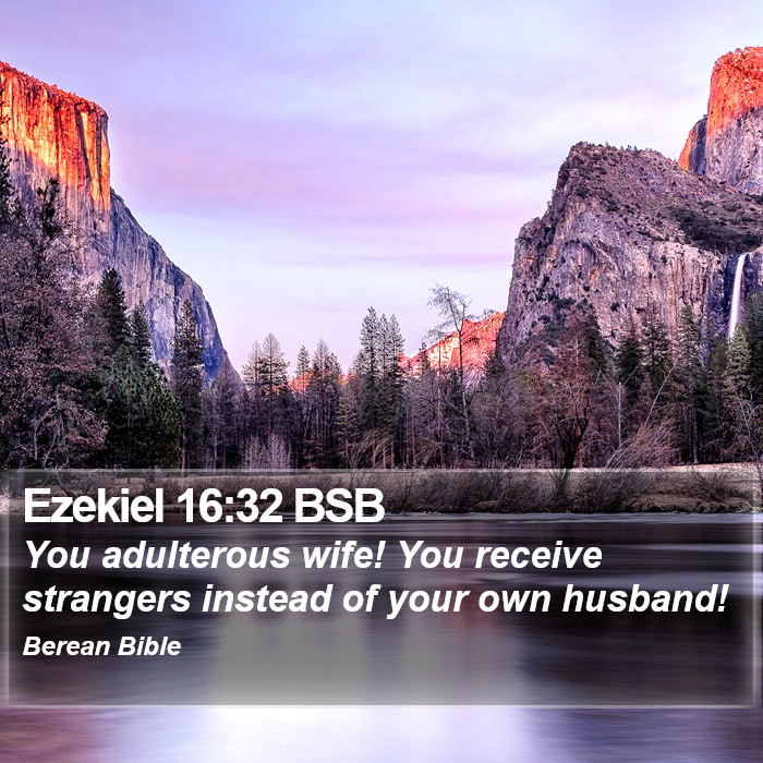 Ezekiel 16:32 BSB Bible Study