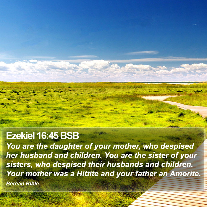 Ezekiel 16:45 BSB Bible Study