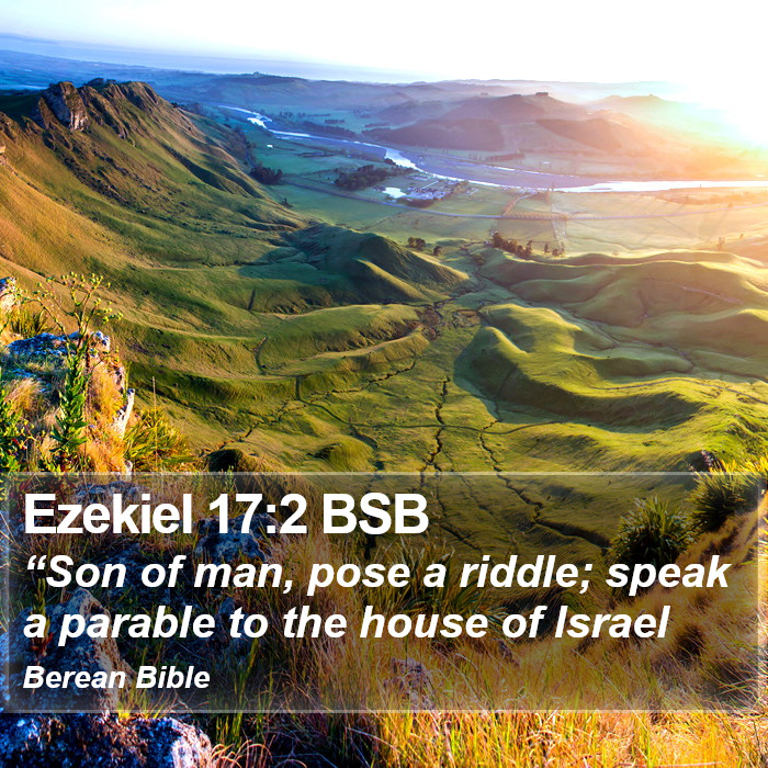 Ezekiel 17:2 BSB Bible Study