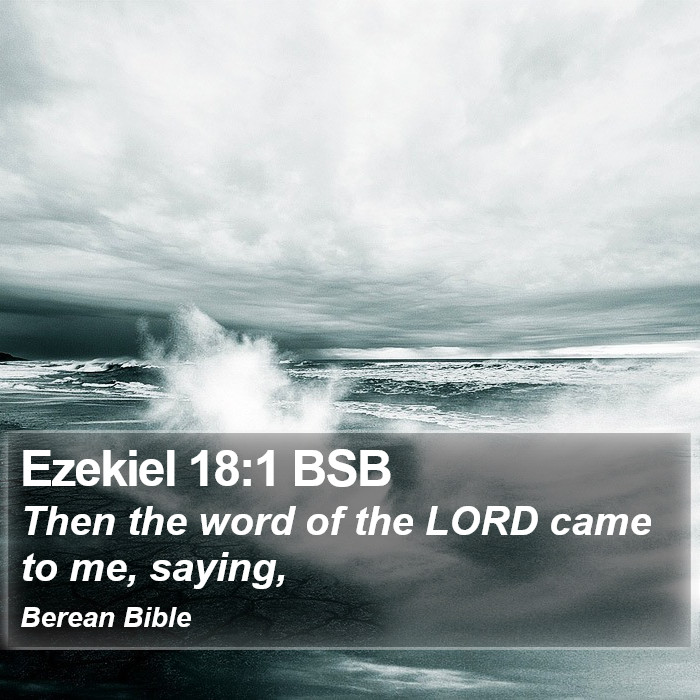 Ezekiel 18:1 BSB Bible Study