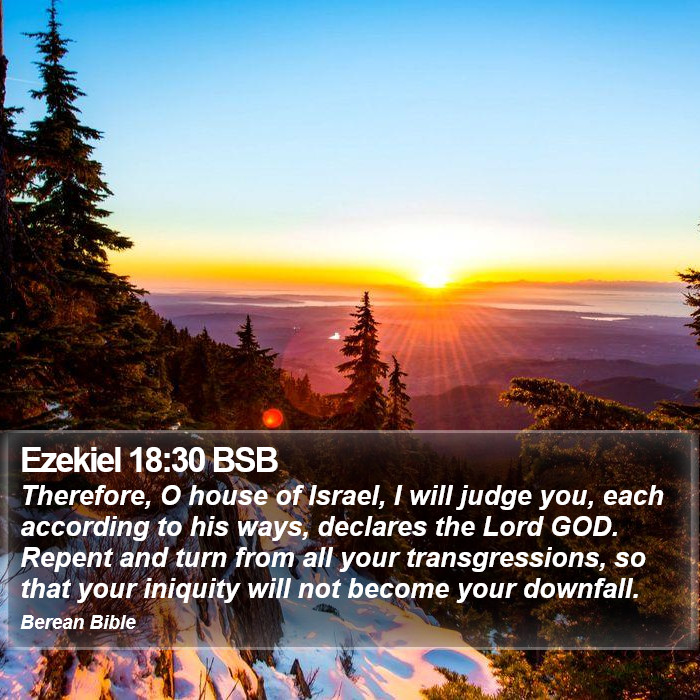 Ezekiel 18:30 BSB Bible Study