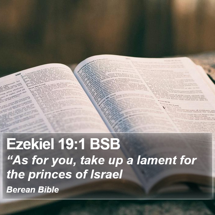 Ezekiel 19:1 BSB Bible Study