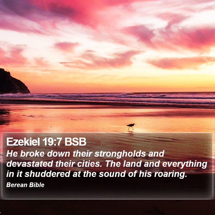 Ezekiel 19:7 BSB Bible Study