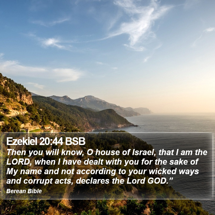 Ezekiel 20:44 BSB Bible Study