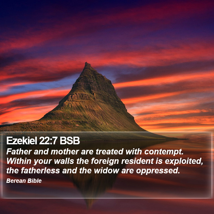 Ezekiel 22:7 BSB Bible Study