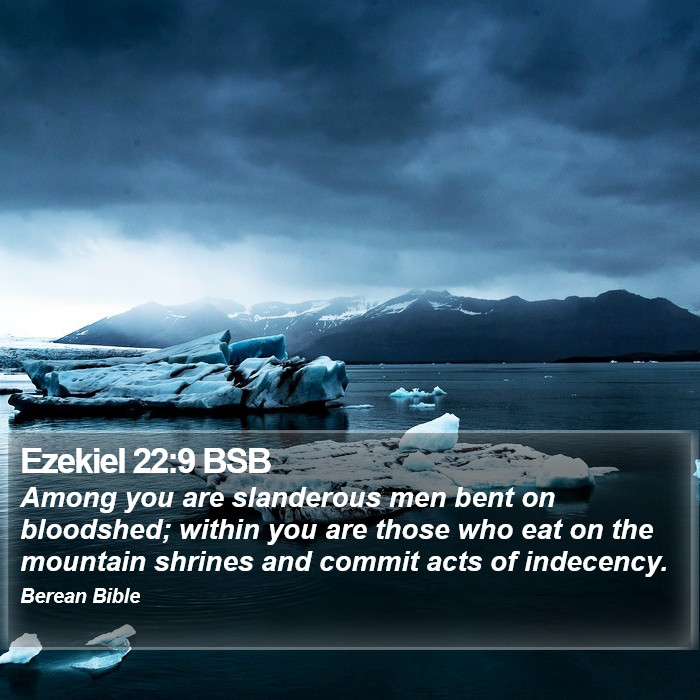 Ezekiel 22:9 BSB Bible Study