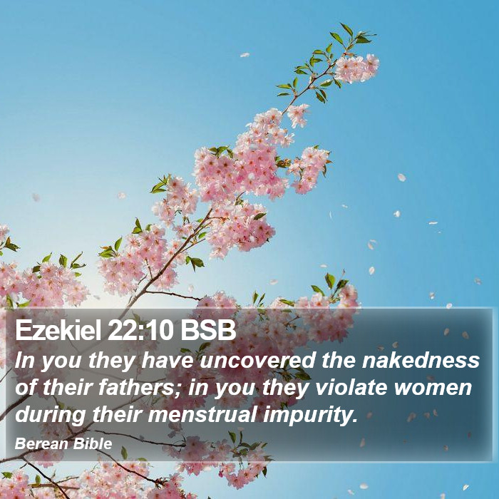 Ezekiel 22:10 BSB Bible Study