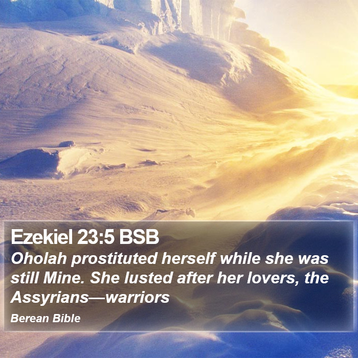 Ezekiel 23:5 BSB Bible Study