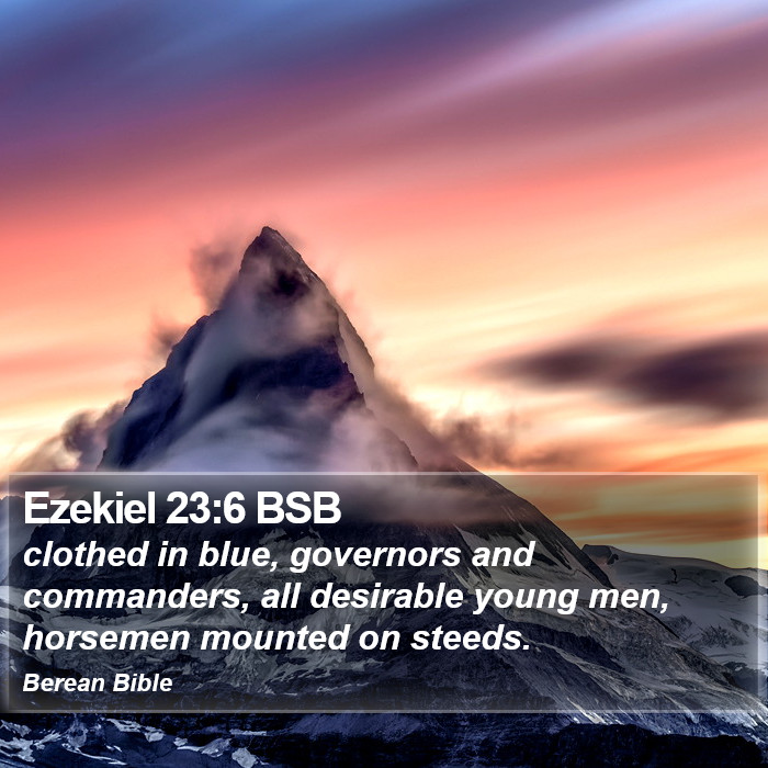 Ezekiel 23:6 BSB Bible Study