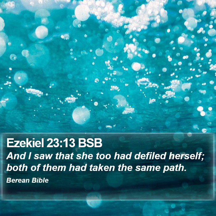 Ezekiel 23:13 BSB Bible Study