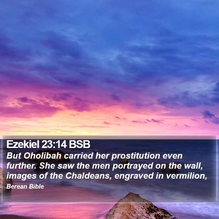 Ezekiel 23:14 BSB Bible Study