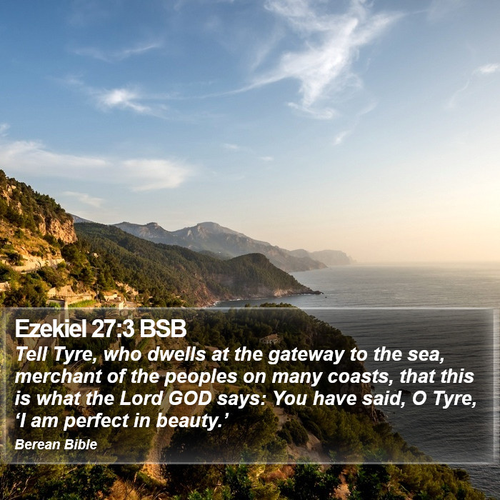 Ezekiel 27:3 BSB Bible Study