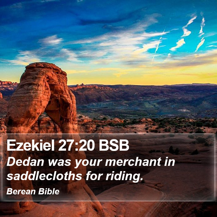 Ezekiel 27:20 BSB Bible Study