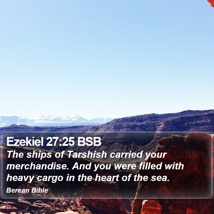 Ezekiel 27:25 BSB Bible Study