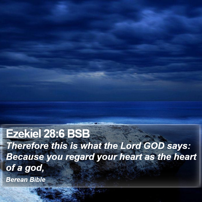 Ezekiel 28:6 BSB Bible Study