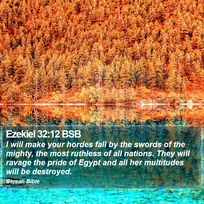 Ezekiel 32:12 BSB Bible Study