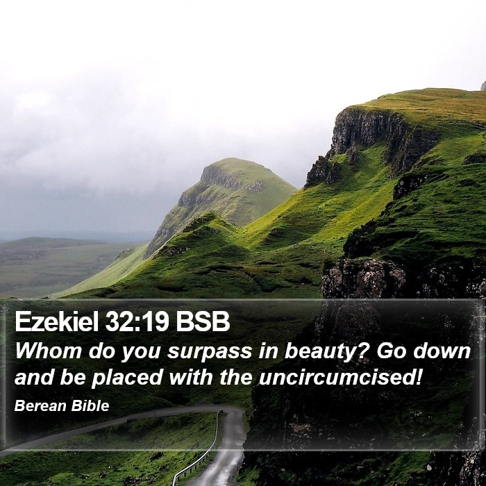 Ezekiel 32:19 BSB Bible Study