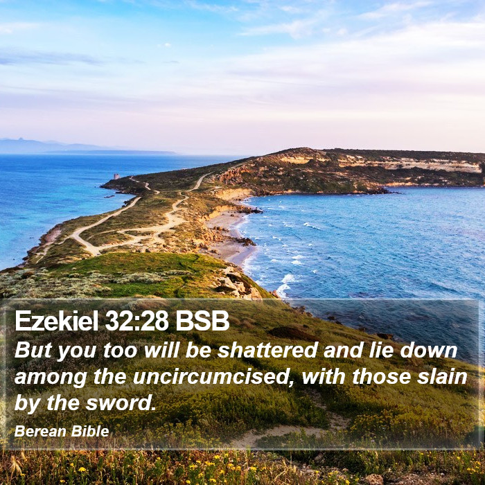 Ezekiel 32:28 BSB Bible Study