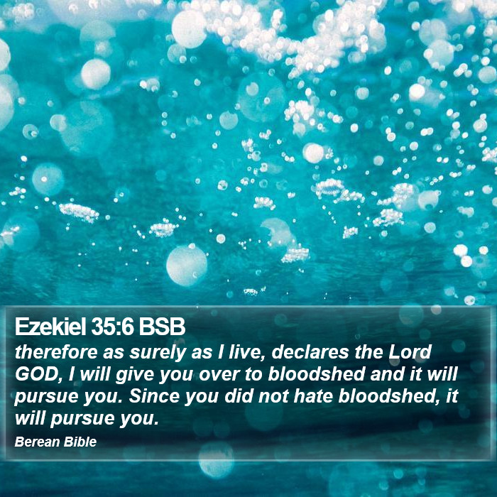 Ezekiel 35:6 BSB Bible Study