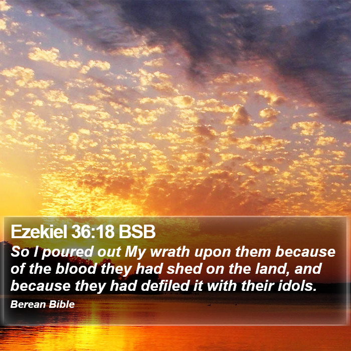 Ezekiel 36:18 BSB Bible Study