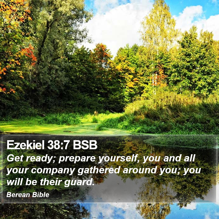 Ezekiel 38:7 BSB Bible Study