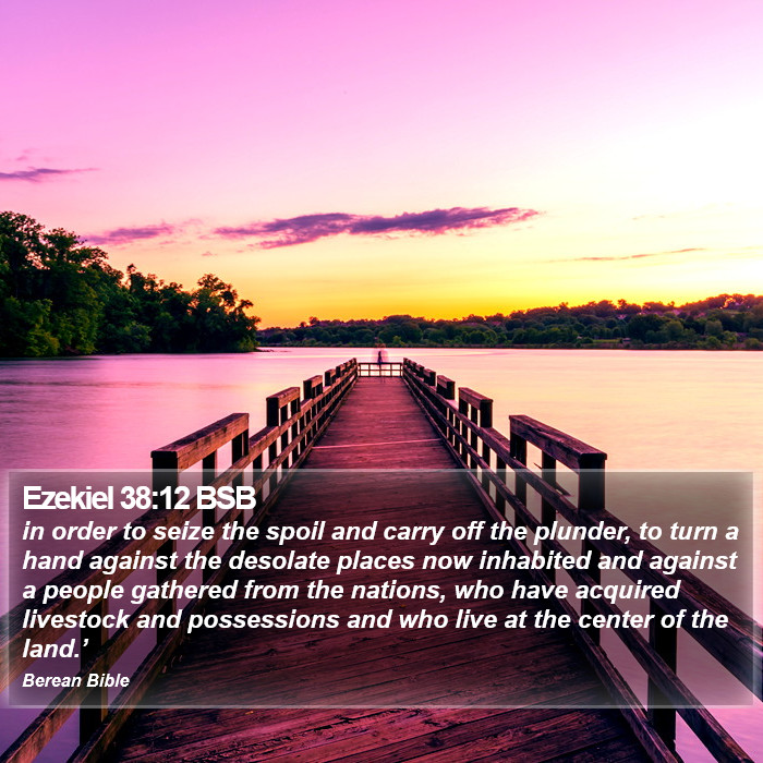 Ezekiel 38:12 BSB Bible Study