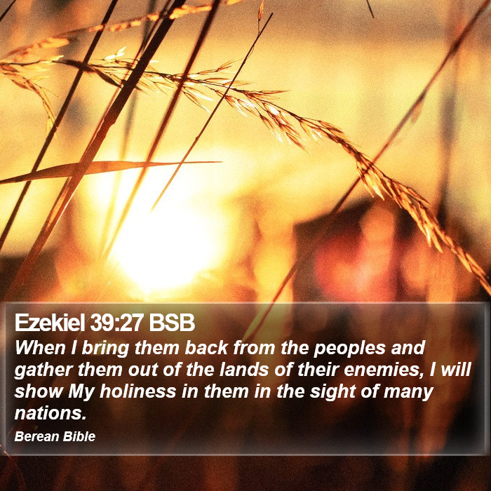 Ezekiel 39:27 BSB Bible Study