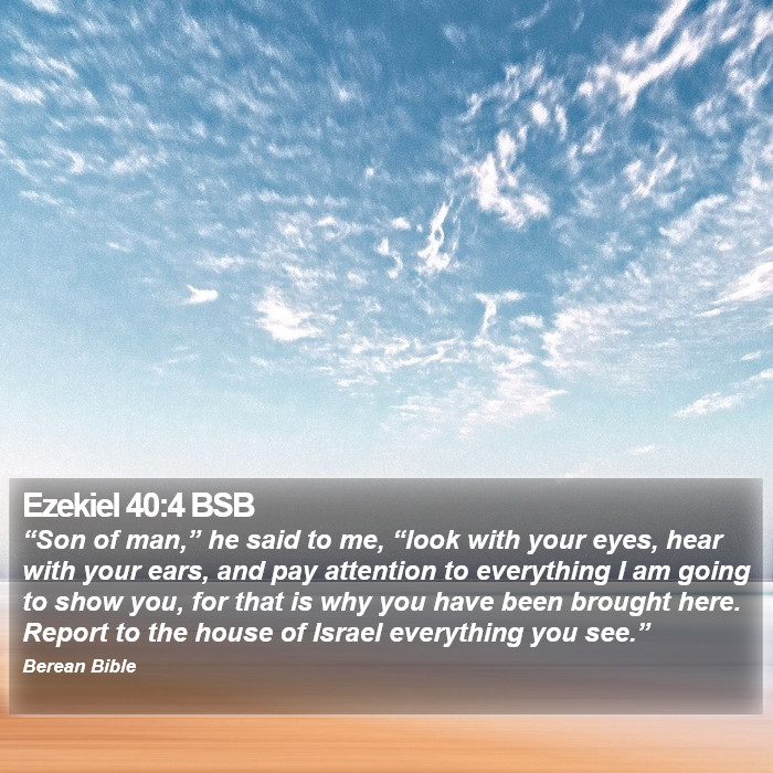 Ezekiel 40:4 BSB Bible Study