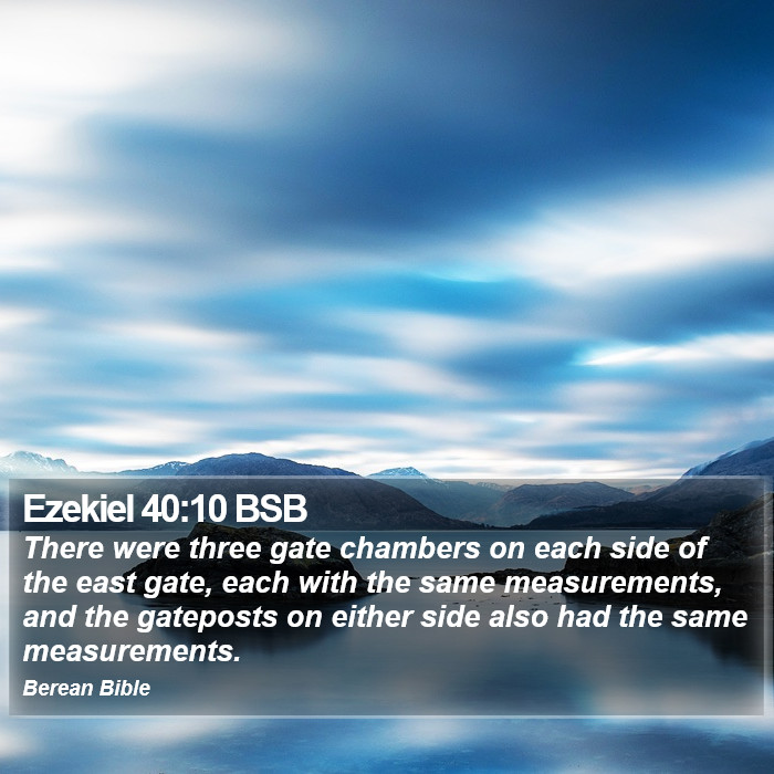 Ezekiel 40:10 BSB Bible Study