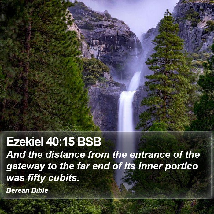 Ezekiel 40:15 BSB Bible Study